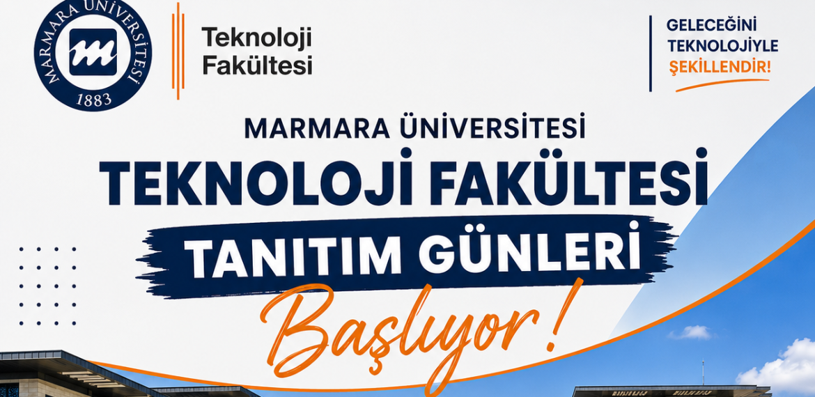 Marmara Üniversitesi Teknoloji Fakültesi Tanıtım Günleri.